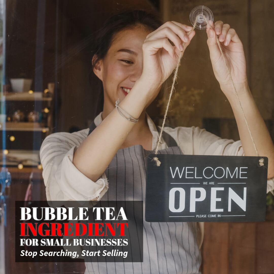 Bubble Tea Ingredient for Small Businesses: Stop Searching, Start Selling