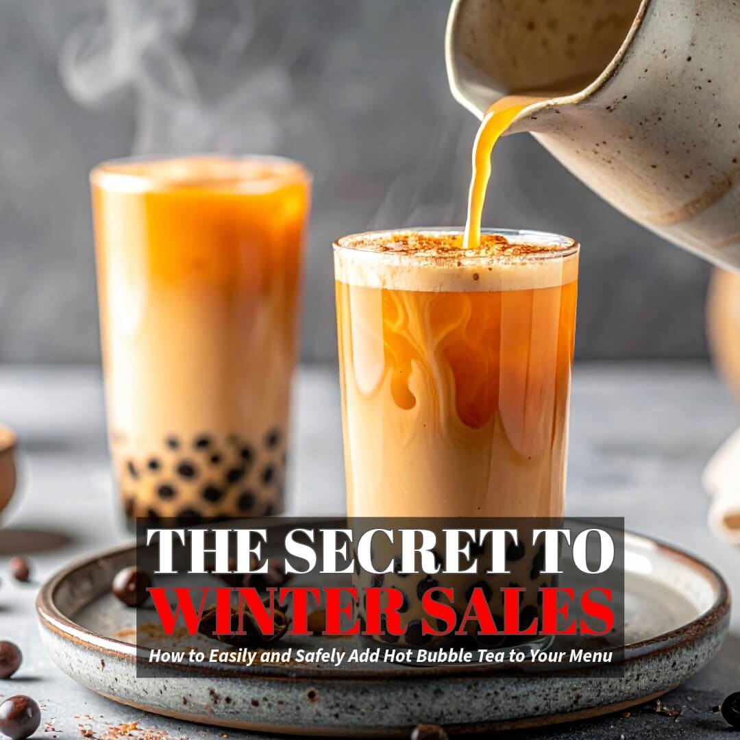 The Secret to Winter Sales: How to Easily and Safely Add Hot Bubble Tea to Your Menu