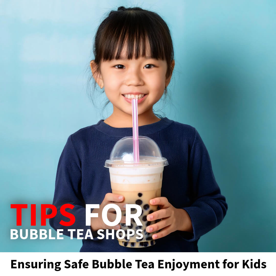 Tips for Bubble Tea Shops: Ensuring Safe Bubble Tea Enjoyment for Kids - Bobabuzz