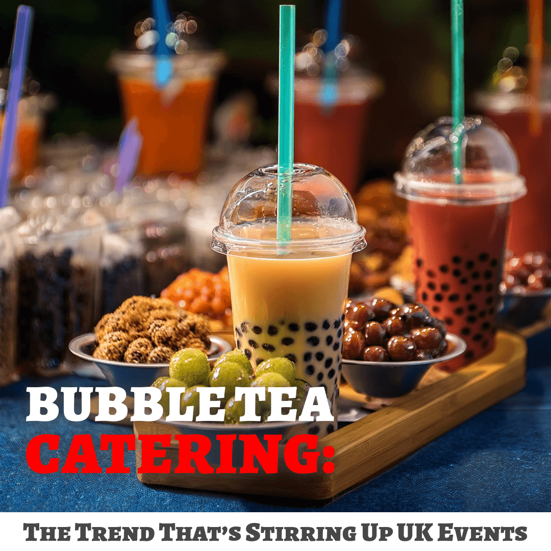 Bubble Tea Catering: The Trend That’s Stirring Up UK Events - Bobabuzz
