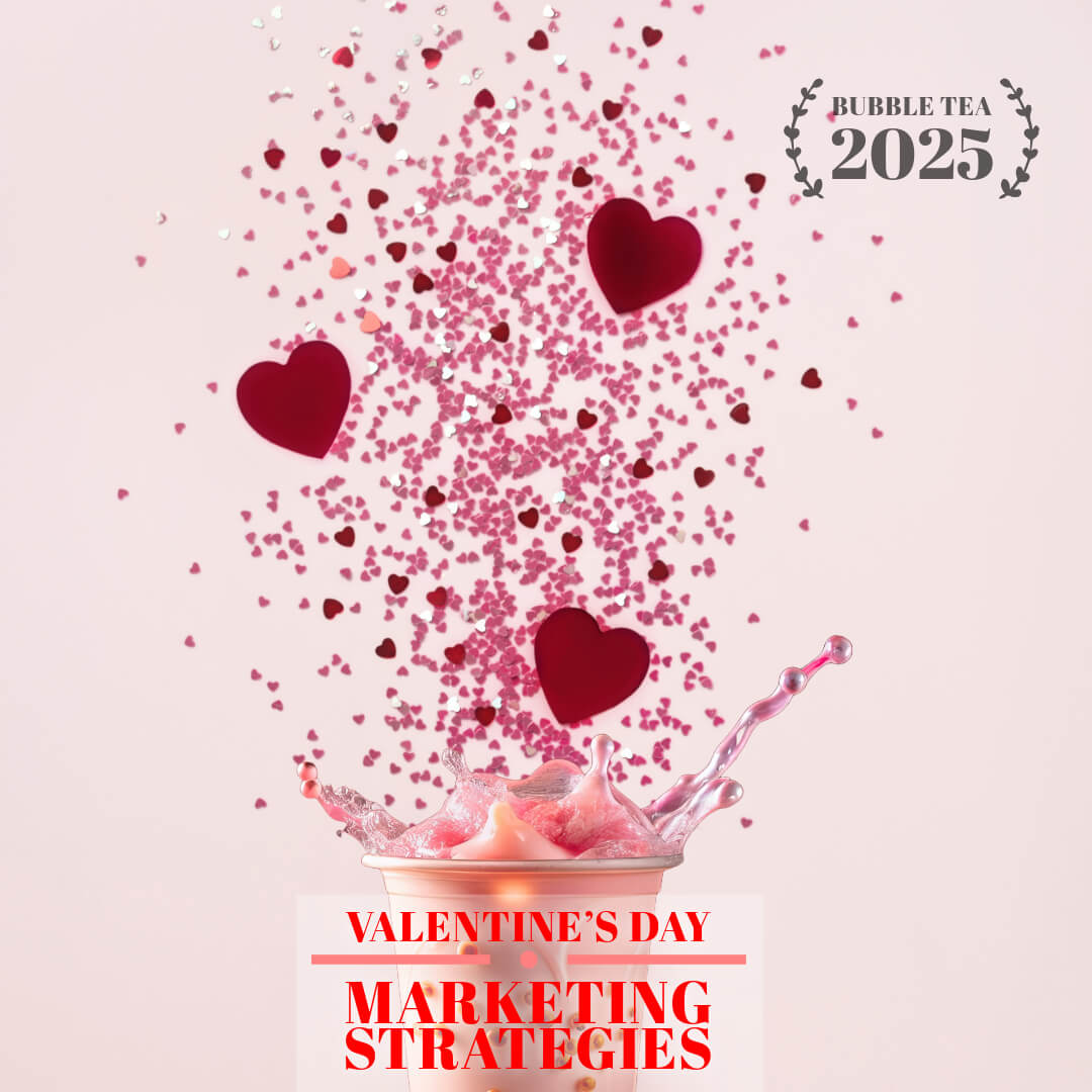 Valentine's Day Marketing Strategies for Bubble Tea Shops 2025 - Bobabuzz