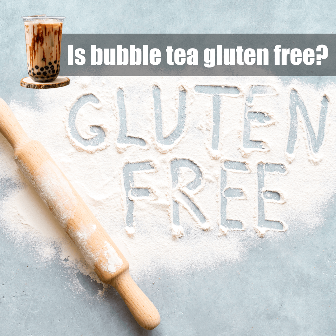 Is bubble tea gluten free?