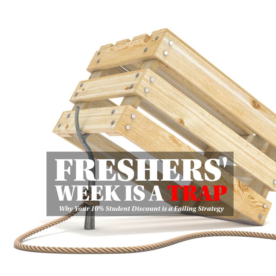Freshers' Week is a Trap: Why Your 10% Student Discount is a Failing Strategy