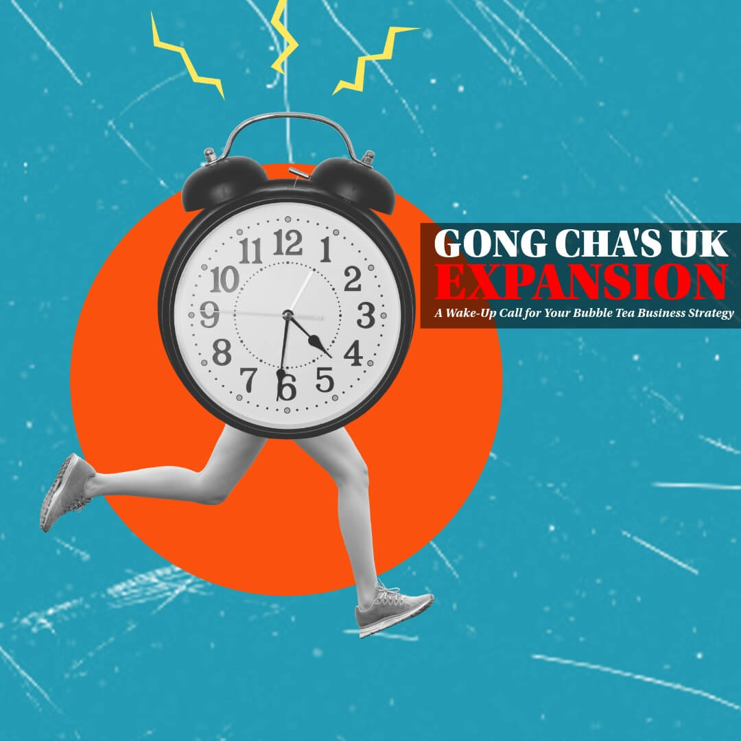 Gong Cha's UK Expansion: A Wake-Up Call for Your Bubble Tea Business Strategy