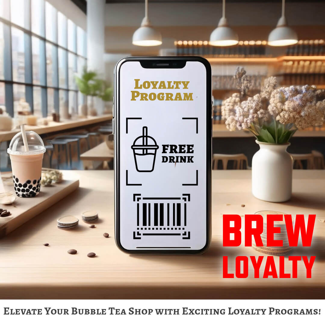 Brew Loyalty: Elevate Your Bubble Tea Shop with Exciting Loyalty Programs!