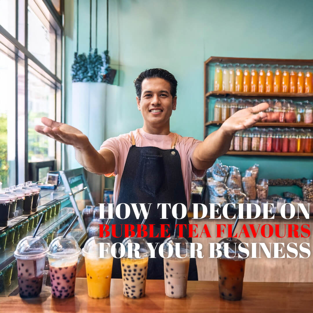 How to Decide on Bubble Tea Flavours for Your Business - Bobabuzz